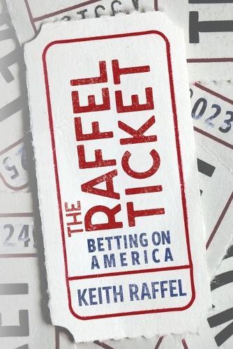 The Raffel Ticket: Betting on America