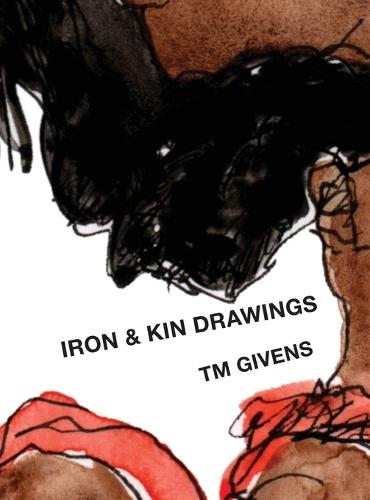Iron and Kin Drawings
