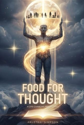 Food For Thought: A Life-Changing Perspective: A Life-Changing Perspecitive
