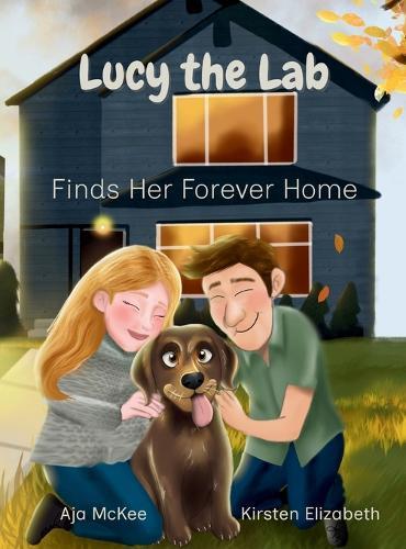 Lucy the Lab: Finds Her Forever Home