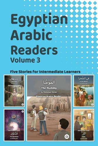 Egyptian Arabic Readers, Volume 3: Five Stories for Intermediate Learners