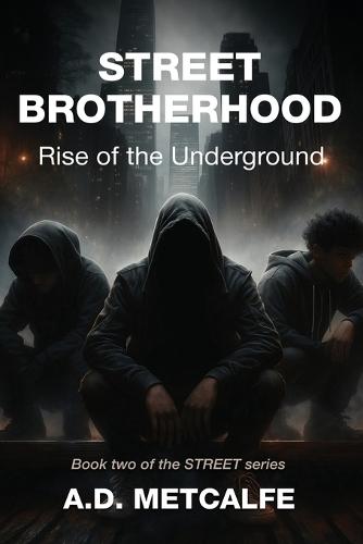 Street Brotherhood: Rise of the Underground