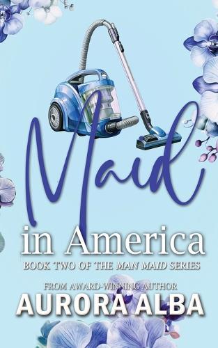 Maid in America: Book Two of the Man Maid Series