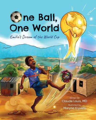 One Ball, One World: Emilio's Dream of the World Cup