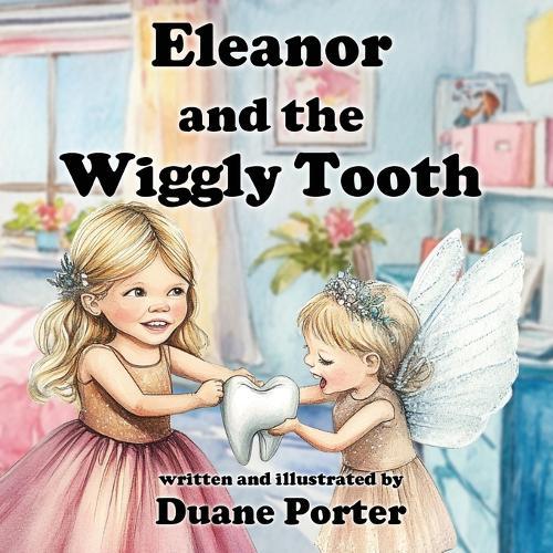 Eleanor and the Wiggly Tooth
