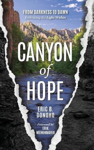 Canyon of Hope: From Darkness to Dawn Embracing the Light Within