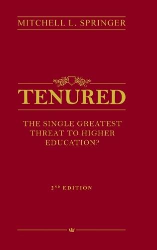 Tenured: The Single Greatest Threat to Higher Education?