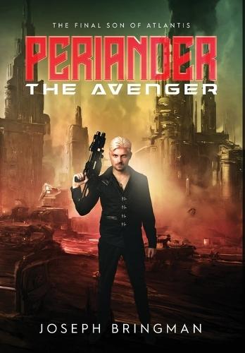 Periander the Avenger: The Final Son of Atlantis