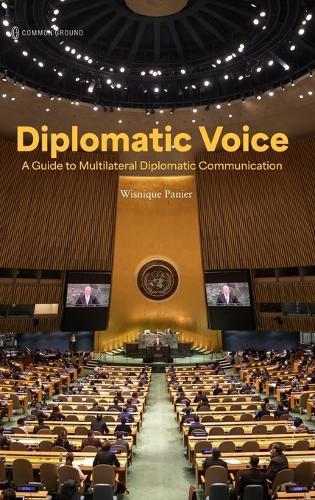 Diplomatic Voice: A Guide to Multilateral Diplomatic Communication