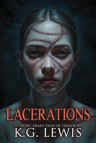 Lacerations: 75 Short, Sharp Tales of Terror