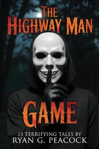 The Highwayman Game: 15 Terrifying Tales