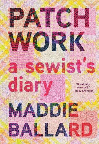 Patchwork: A Sewist's Diary