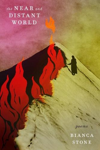 The Near and Distant World: Poems