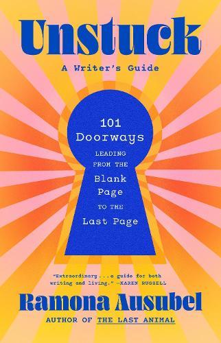 Unstuck: A Writer's Guide