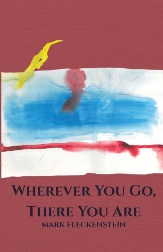 Wherever You Go, There You Are: Letters Rescued from a Fire
