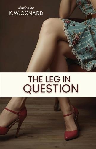 The Leg in Question