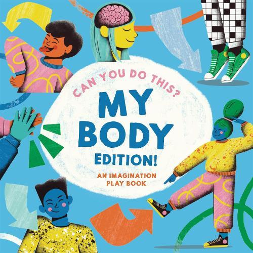 Can You Do This? (My Body Edition): A Body Parts Book for Toddlers