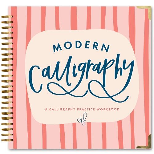 Modern Calligraphy: A Calligraphy Practice Workbook
