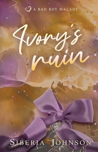 Ivory's Ruin: A Bad Boy Good Girl Biker Romance