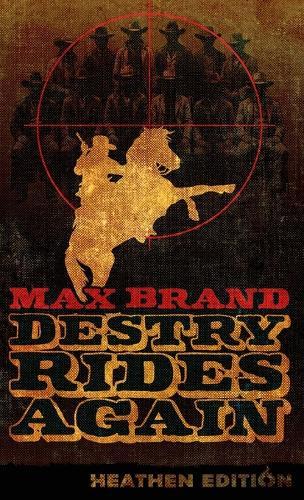 Destry Rides Again (Heathen Edition)