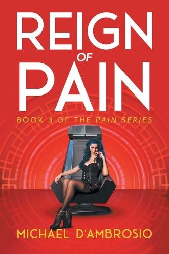 Reign of Pain: Book 3 of the Pain Series
