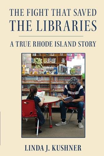 The Fight That Saved The Libraries: A True Rhode Island Story