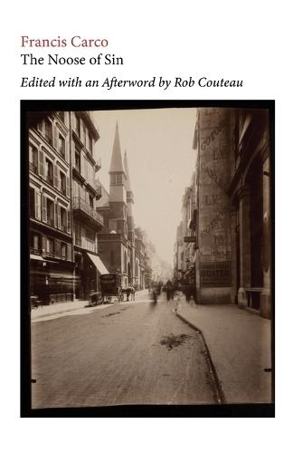 The Noose of Sin. Edited with Annotations and an Afterword by Rob Couteau