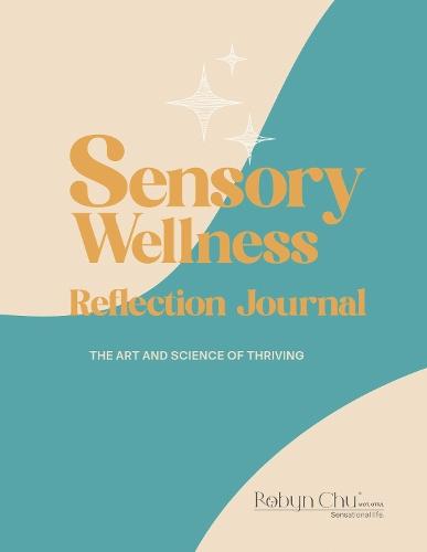 Sensory Reflection Journal: The Art and Science of Thriving