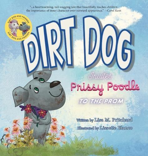 Dirt Dog Invites Prissy Poodle to the Prom