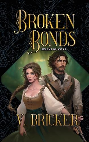 Broken Bonds: Realms of Asara