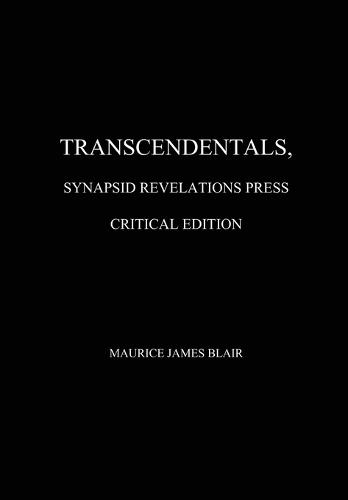 Transcendentals, Synapsid Revelations Press Critical Edition
