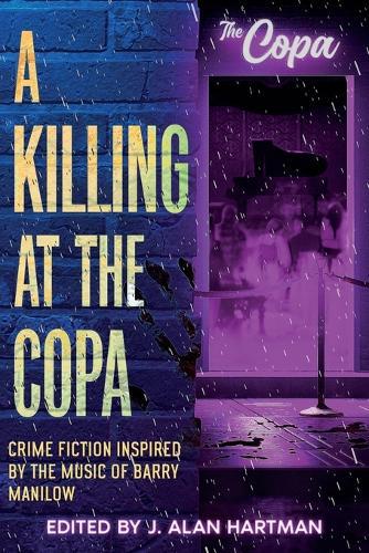 A Killing at the Copa: Crime Fiction Inspired by the Music of Barry M