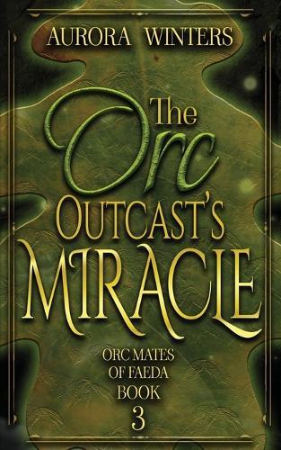The Orc Outcast's Miracle