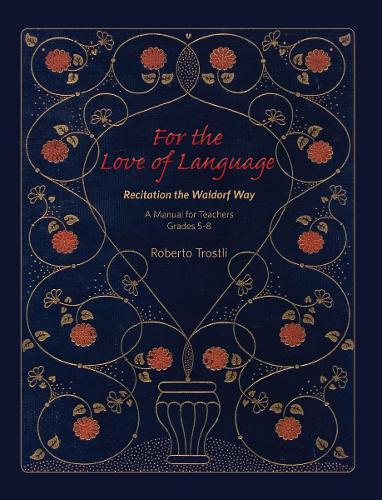 For the Love of Language: Volume 2: A Manual for Teachers Grades 5-8