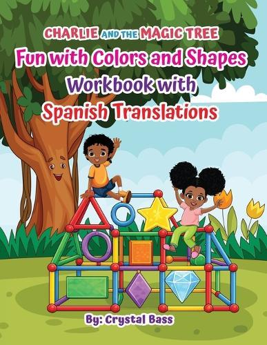 Charlie and The Magic Tree: Fun with Colors and Shapes Workbook with Spanish Translations