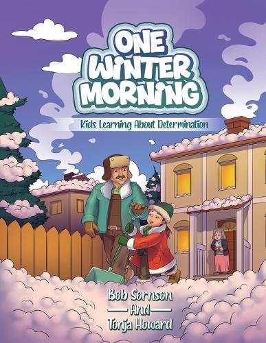 One Winter Morning: Kids Learning about Determination