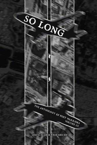 So Long: The Anthology of Poet Warriors: Volume III
