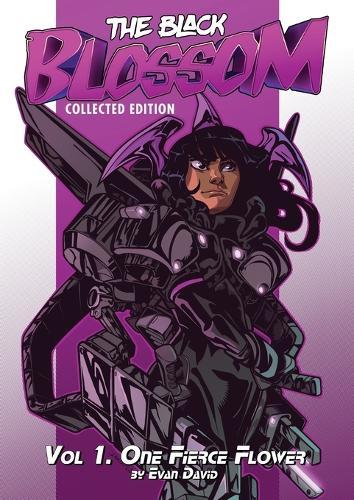 The Black Blossom: Vol 1. One Fierce Flower