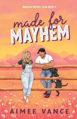 Made for Mayhem: A Small Town Found Family Hockey Romance