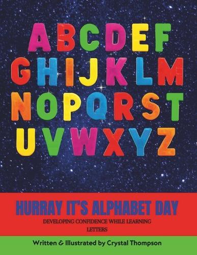 Hurray It's Alphabet Day: Developing Confidence While Learning Letters