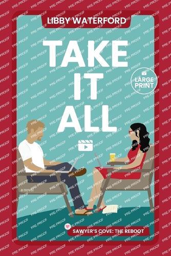Take It All: A Small Town Hollywood Romance (Large Print)