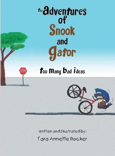 The Adventures of Snook and Gator: Too Many Bad Ideas