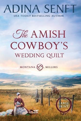The Amish Cowboy's Wedding Quilt (Large Print)