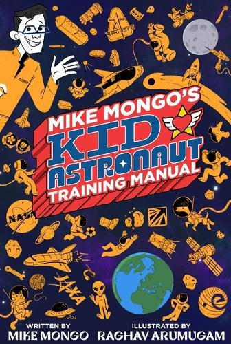 Mike Mongo's Kid Astronaut Training Manual