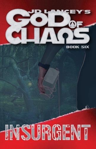 God of Chaos: Insurgent: Book Six