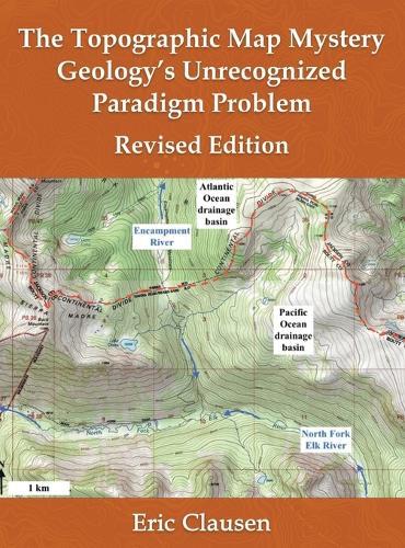 The Topographic Map Mystery: Geology's Unrecognized Paradigm Problem