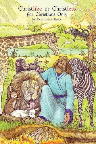 Christlike or Christless: For Christians Only