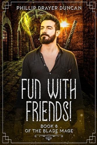 Fun With Friends!