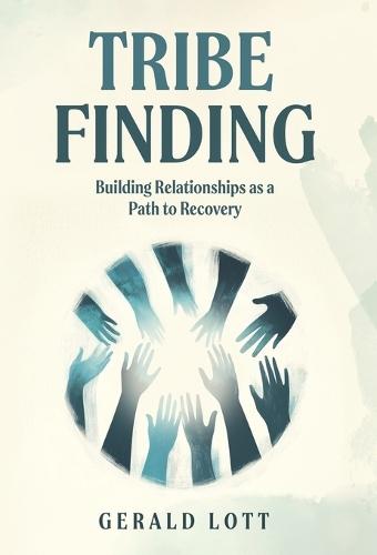 Tribe Finding Building Relationships as a Path to Recovery