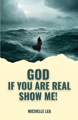 God If You Are Real Show Me!